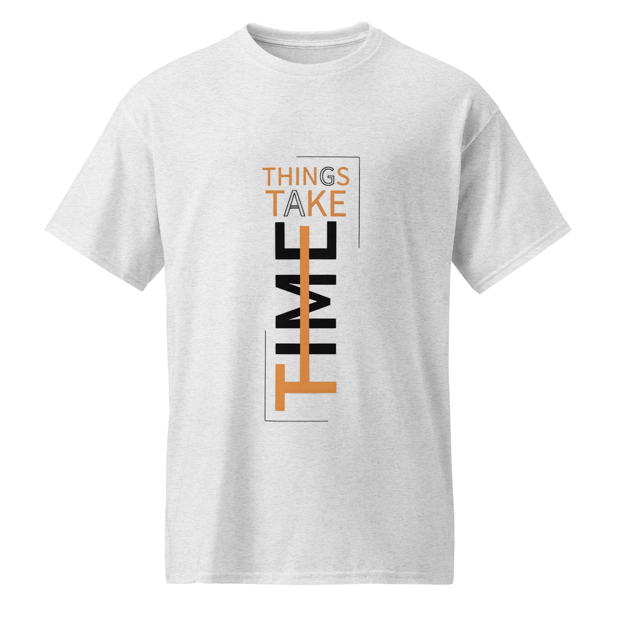 things take time T-Shirt