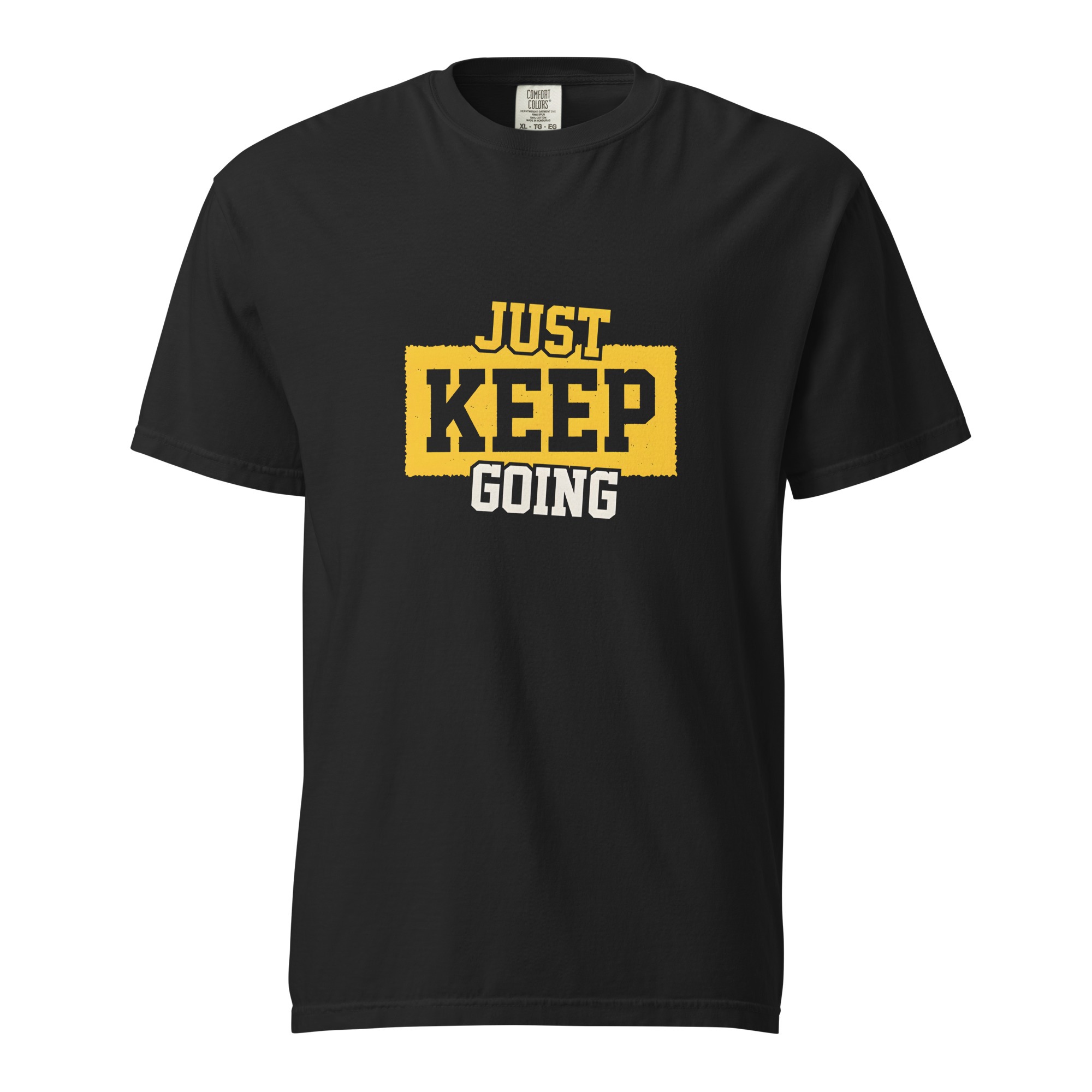 Just keep going t-shirt