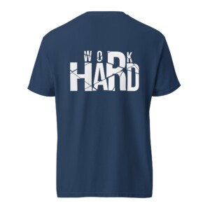 Work hard heavyweight t-shirt