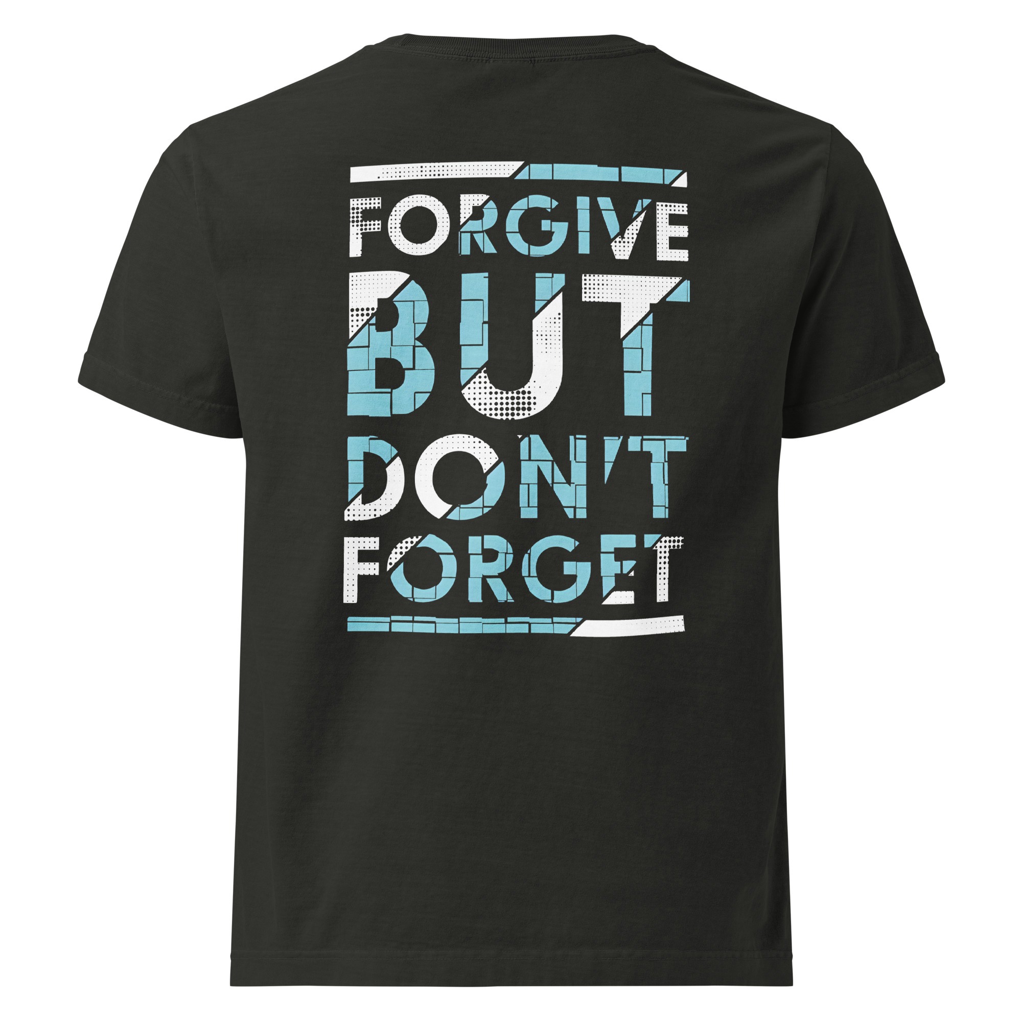 forgive but don't forget oversized t-shirt