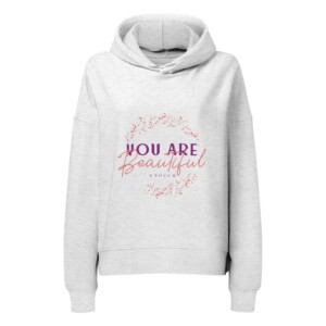 You Are Beautiful Hoodie