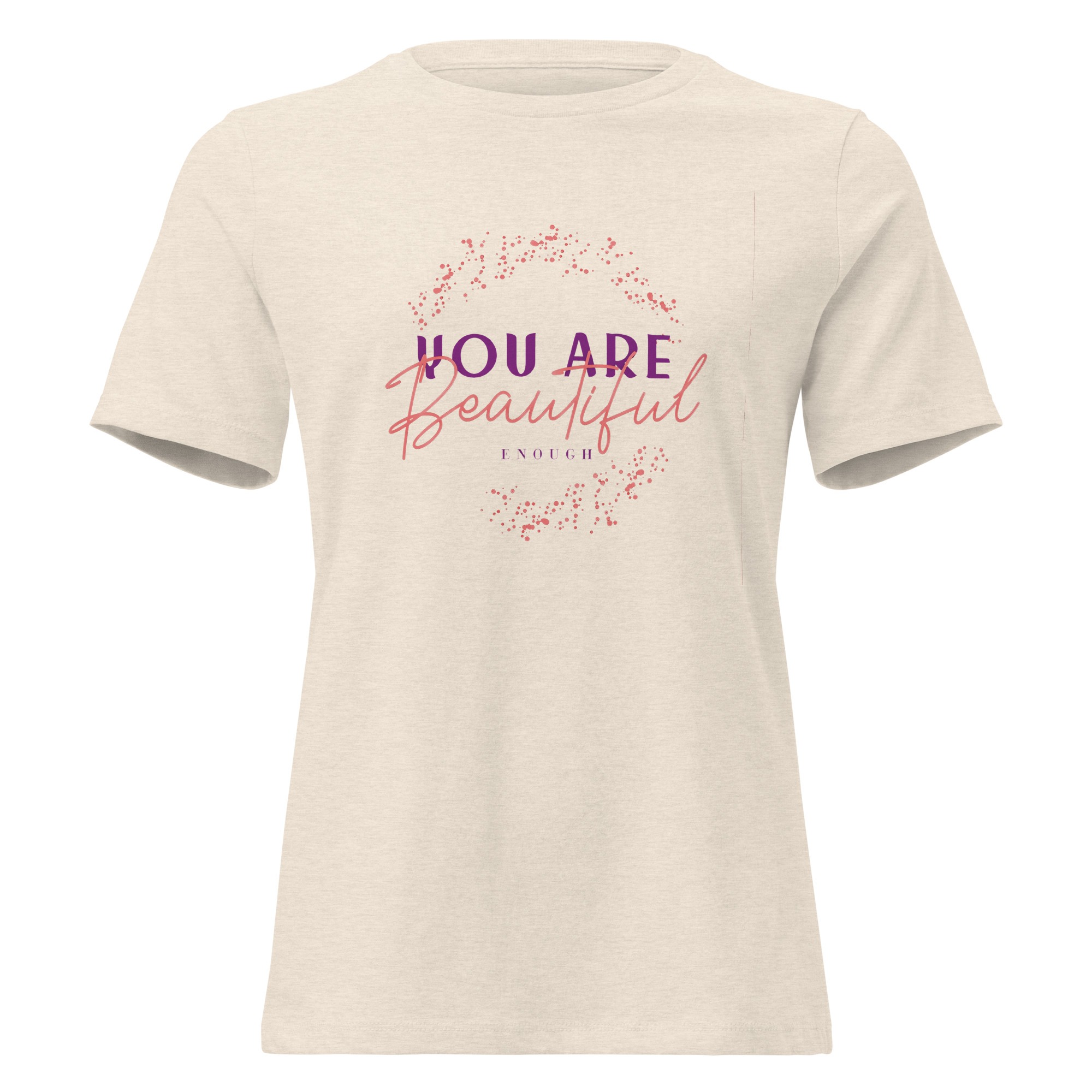 You are beautiful T-Shirt